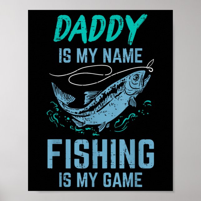 Affiche Papa est mon nom Pêche mon jeu Drôle de pêcheur Pa (Devant)