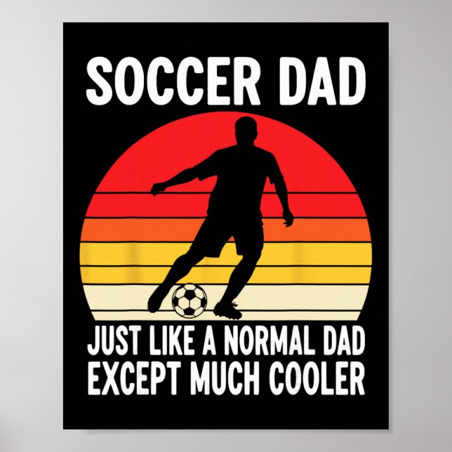 Affiche Papa footballeur, exactement comme un papa normal, (Devant)
