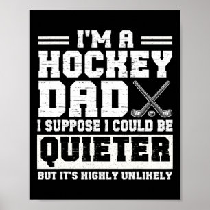 Affiche Papa hockey je suppose que je pourrais être plus s
