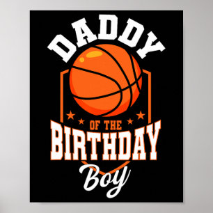 Affiche Papa Of The Birthday Boy Bysketbyll Theme Annivers