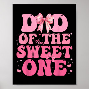 Affiche Papa Of The Sweet One Coquette Bow 1er anniversair