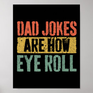 Affiche Papa Plaisanteries Sont Comment Les Yeux Roll Chem