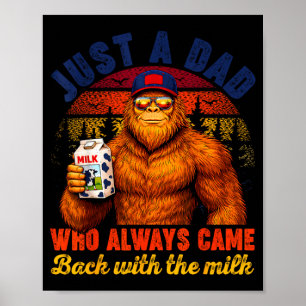 Affiche Papa qui est revenu avec du lait bigfoot fête des