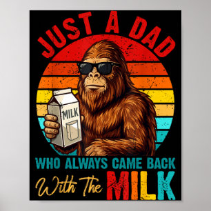 Affiche Papa qui est revenu avec du lait bigfoot fête des