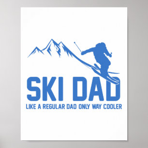 Affiche Papa skieur drôle skieur aventure enneigée amateur