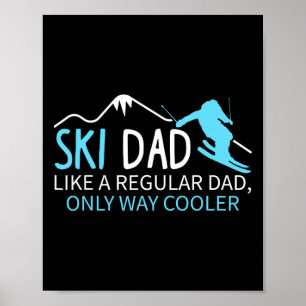 Affiche Papa skieur homme drôle skieur Sports d'hiver Neig