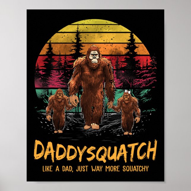 Affiche Papa Squatch Comme Un Papa Beaucoup Plus De Squatc (Devant)