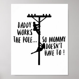 Affiche Papa travaille la ligne pour que maman n'ait pas à
