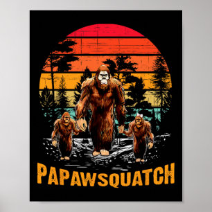 Affiche Papaw Squatch Funny Bigfoot Papa Sasquatch Yeti Re