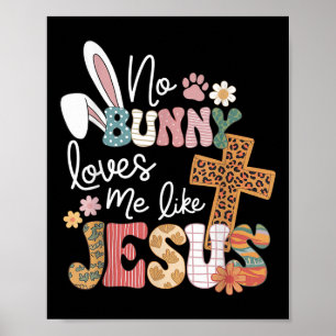 Affiche Pâques Aucun Lapin Ne M'Aime Comme Jésus Christian