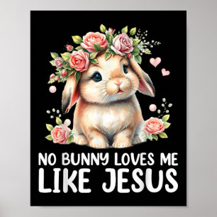 Affiche Pâques Aucun Lapin Ne M'Aime Comme Jésus Christian