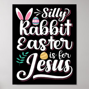 Affiche Pâques De Lapin Silly Est Pour Jésus Religion Chré