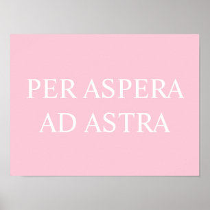 Affiche Par Aspera Ad Astra Citation Latin Imprimer - rose