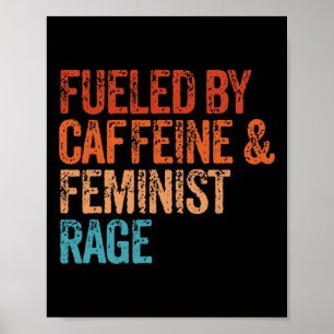 Affiche Par La Caféine Et La Rage Féministe Féministe Fu