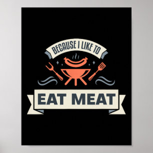 Affiche Parce Que J'Aime Manger De La Viande Je Grillent D