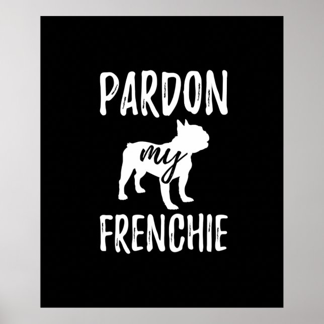 Affiche pardon à ma frenchie | cadeau aux propriétaires fr (Devant)