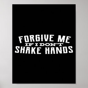 Affiche Pardonne-moi si je ne serre pas la main