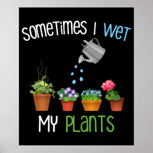 Affiche Parfois, j'ai vu mes Plantes jardiner amusant