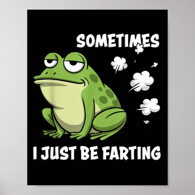 Affiche Parfois je fais juste des pets drôles Grenouille v (Devant)