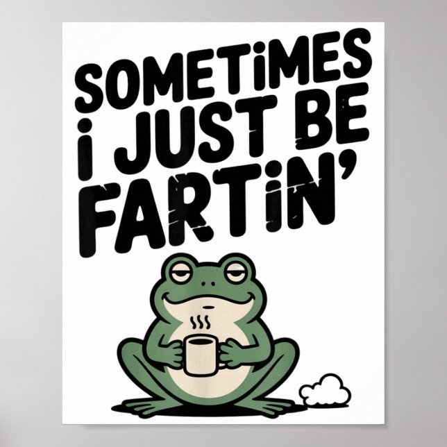 Affiche Parfois je fais juste des pets Mème drôle Grenouil (Devant)