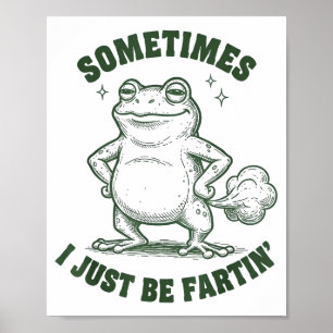 Affiche Parfois je fais juste du pet grenouille humour drô