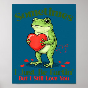 Affiche Parfois je fais juste Fartin' Frog Meme drôle de S