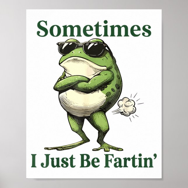 Affiche Parfois je fais juste que je péte Humour de grenou (Devant)