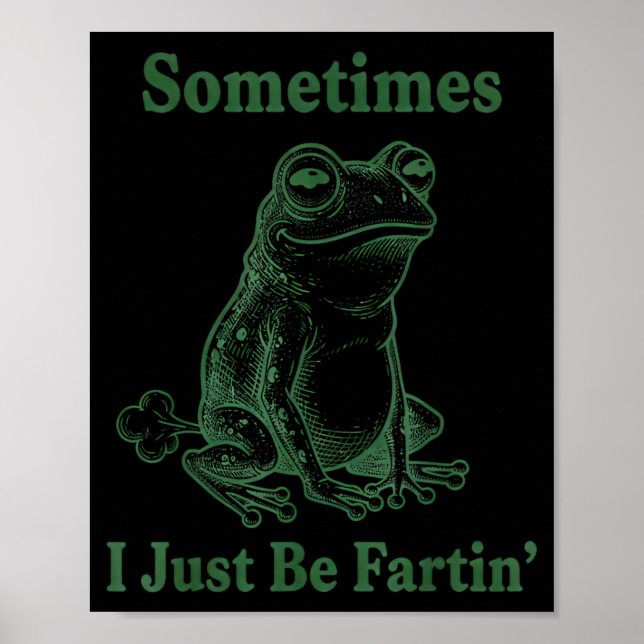 Affiche Parfois je fais juste que je péte Humour Grenouill (Devant)