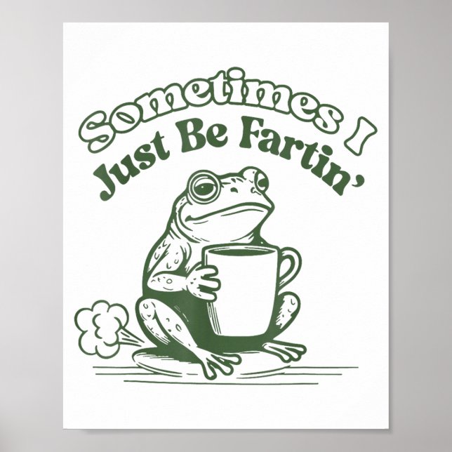 Affiche Parfois je fais juste que je péte Humour Grenouill (Devant)