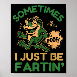 Affiche Parfois je fais juste que péter, Grenouille drôle 