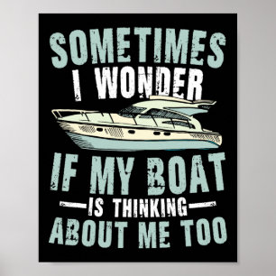 Affiche Parfois je me demande si mon bateau pense à moi