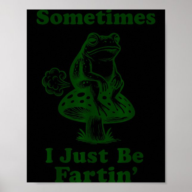 Affiche Parfois je suis juste en train de péter Grenouille (Devant)