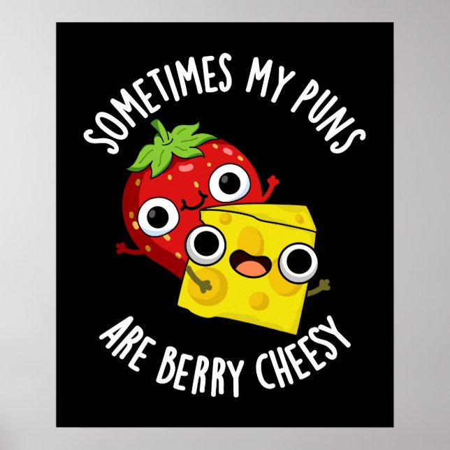 Affiche Parfois Mes Puns Sont Berry Cheesy Dark BG (Devant)