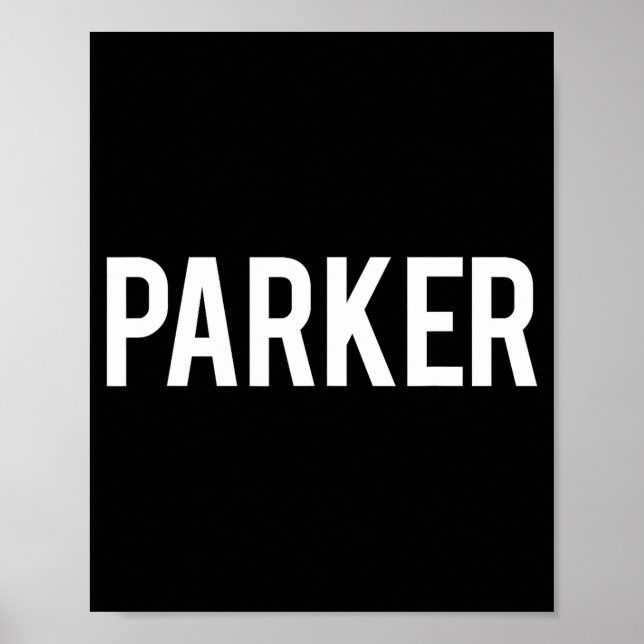 Affiche Parker - Cool New Funny Name Fan Gift Tee  (Devant)