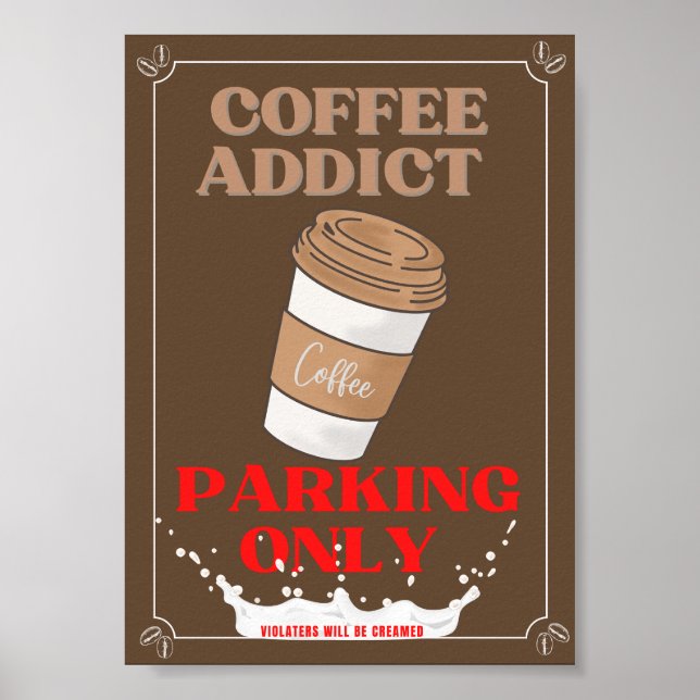 Affiche Parking pour les accros du café uniquement (Devant)