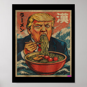 Affiche Parodie Trump mangeant du Ramen, le président aime