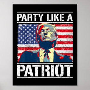 Affiche Parti Pro Trump Comme Un Patriote 4 juillet Indepe