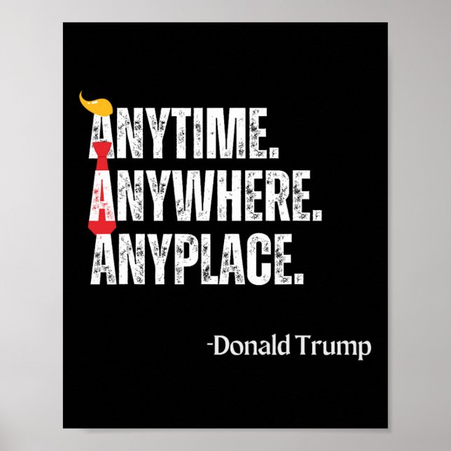 Affiche Partout où Donald Trump 2024 Citation (Devant)
