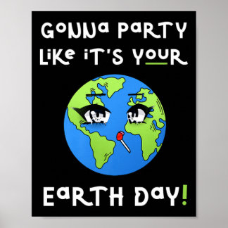 Affiche Party Like Its Your Earth Day Funny Climate Chan T