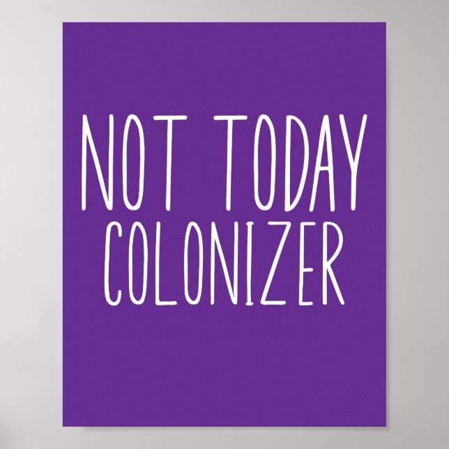 Affiche PAS AUJOURD'HUI COLONISATEUR Drôle Rétro  (Devant)