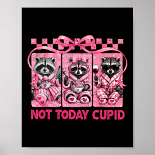 Affiche Pas aujourd'hui Cupidon Saint-Valentin Raton Laveu