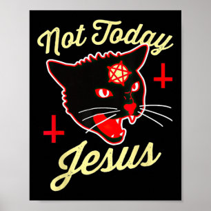 Affiche Pas aujourd'hui Jésus salue Satan Chat Croix de mo