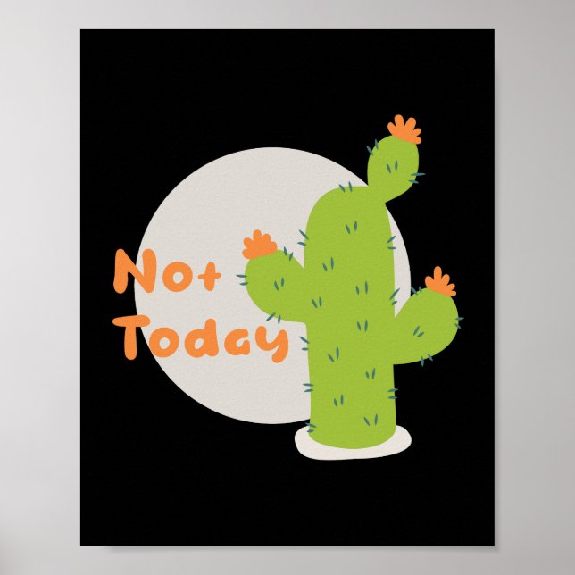 Affiche Pas aujourd'hui Kawaii vert cactus orange et gris (Devant)