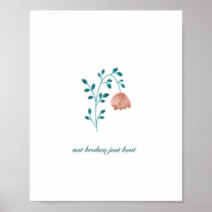 Affiche Pas cassé juste une citation courbée avec fleur