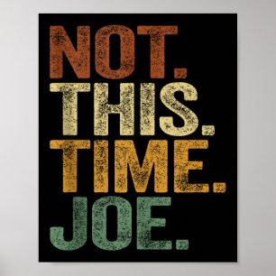 Affiche Pas cette fois Joe Trump 2025 T-shirt Pro Trump 20