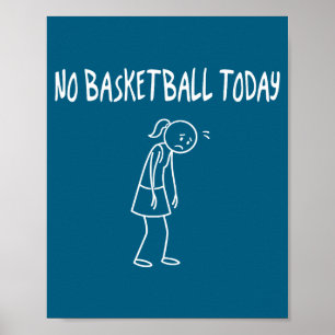 Affiche Pas de baskeball aujourd'hui Figure triste drôle P