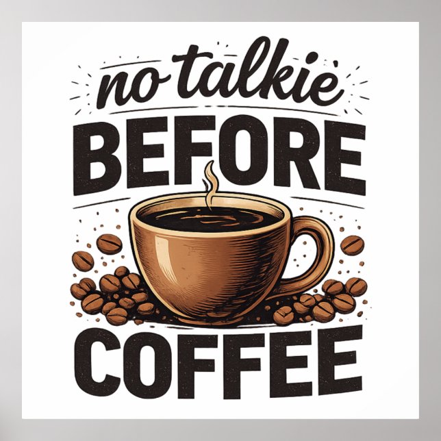 Affiche Pas de bavardage avant le café – Amateur de café r (Devant)