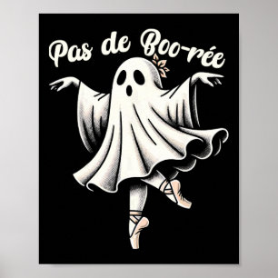 Affiche Pas De Boo-rée Danse De Ballet Professeur De Danse