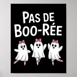Affiche Pas De Boo Ree Danseuse Ballet Éffrayant Hallowe