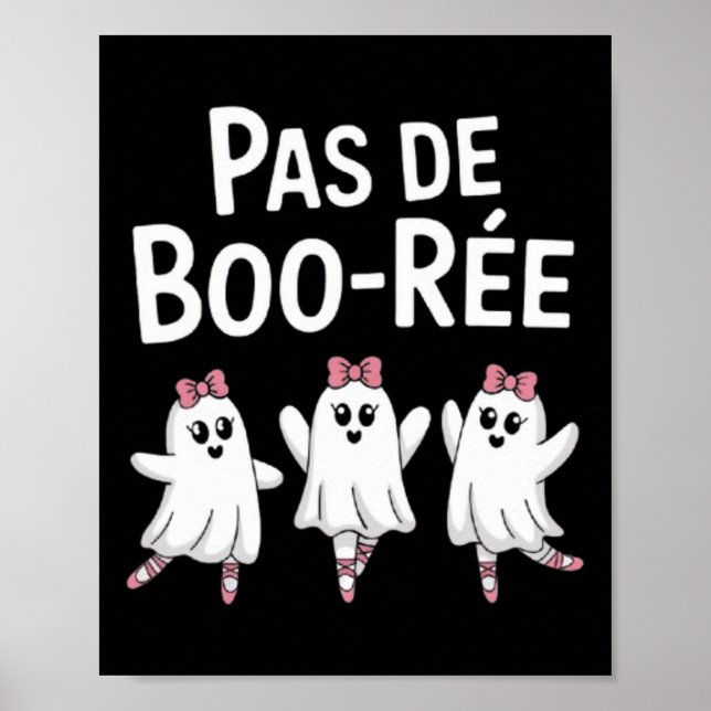 Affiche Pas De Boo Ree Danseuse Ballet Éffrayant Hallowe (Devant)